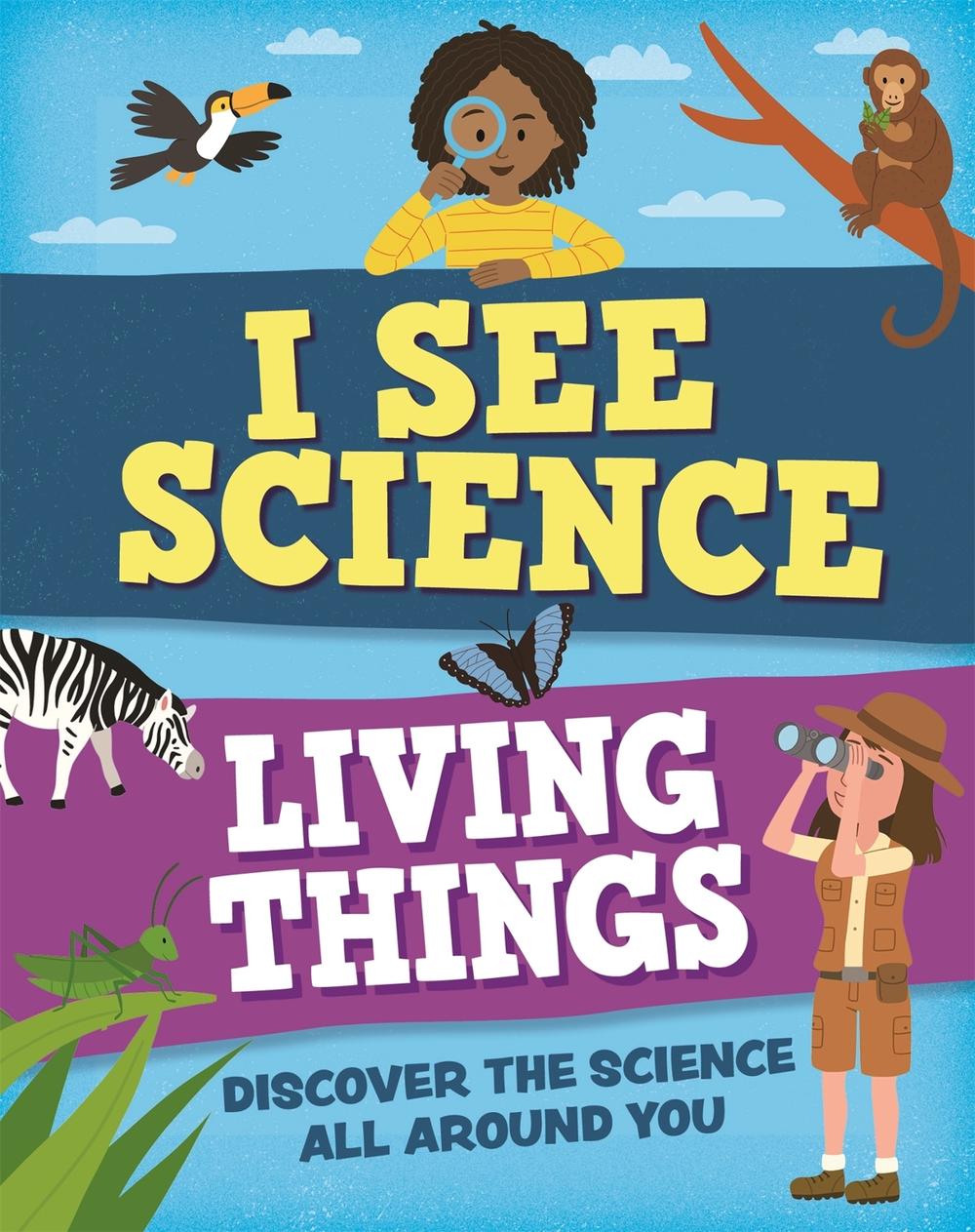 I See Science: Living Things by Izzi Howell - ISBN: 9781526314833