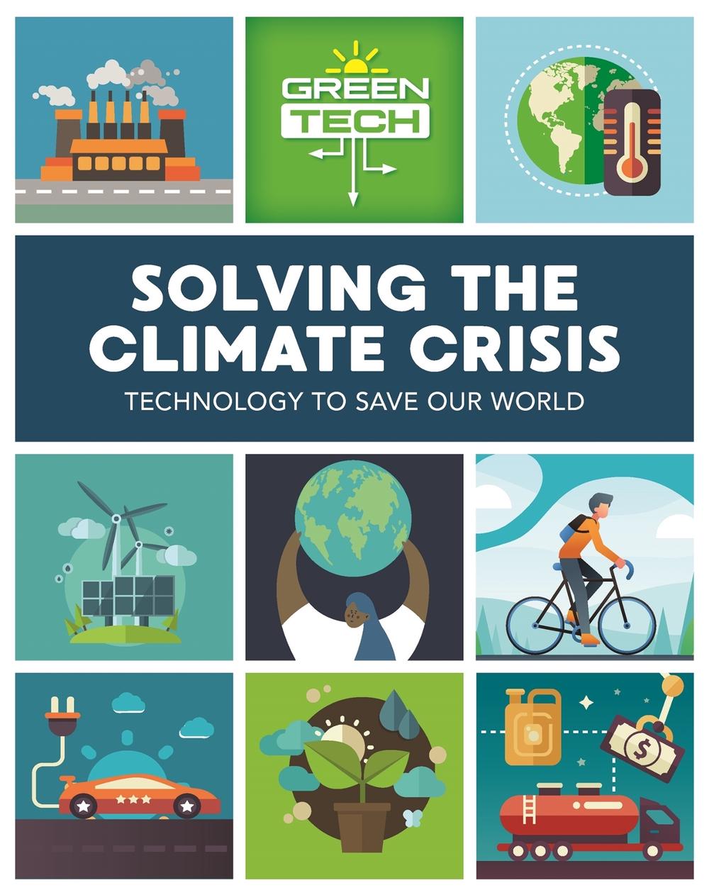 Green Tech: Solving the Climate Crisis by Alice Harman - ISBN: 9781526314987