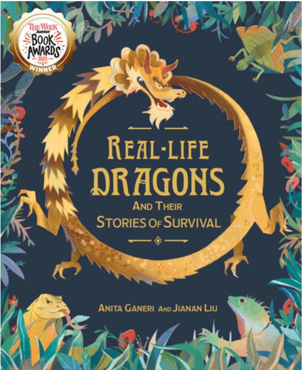 Real-life Dragons and their Stories of Survival by Anita Ganeri - ISBN: 9781526315434