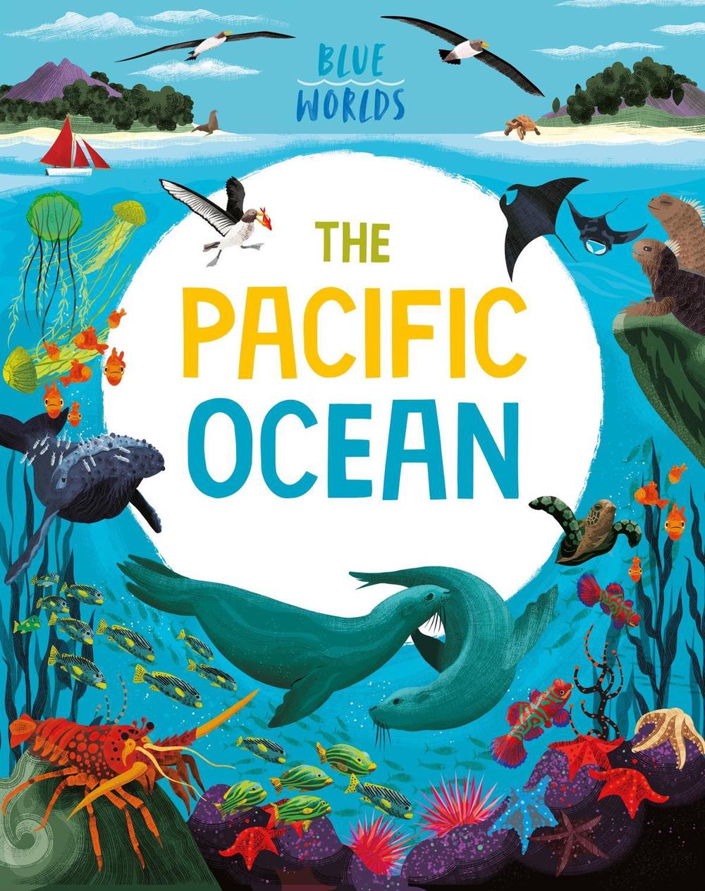 Blue Worlds: The Pacific Ocean by Anita Ganeri - ISBN: 9781526315618