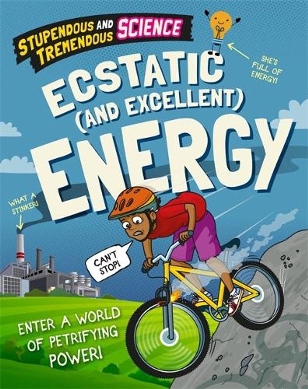 Stupendous and Tremendous Science: Ecstatic and Excellent Energy by Claudia Martin - ISBN: 9781526316028