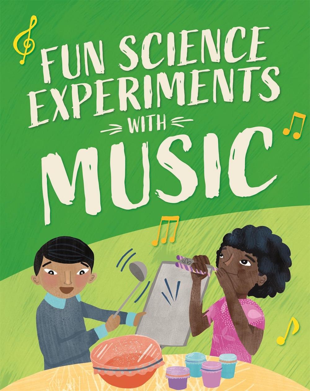Fun Science: Experiments with Music by Claudia Martin - ISBN: 9781526316806