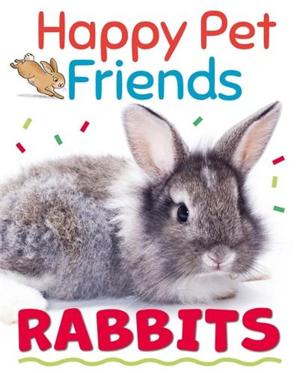 Happy Pet Friends: Rabbits by Izzi Howell - ISBN: 9781526316868