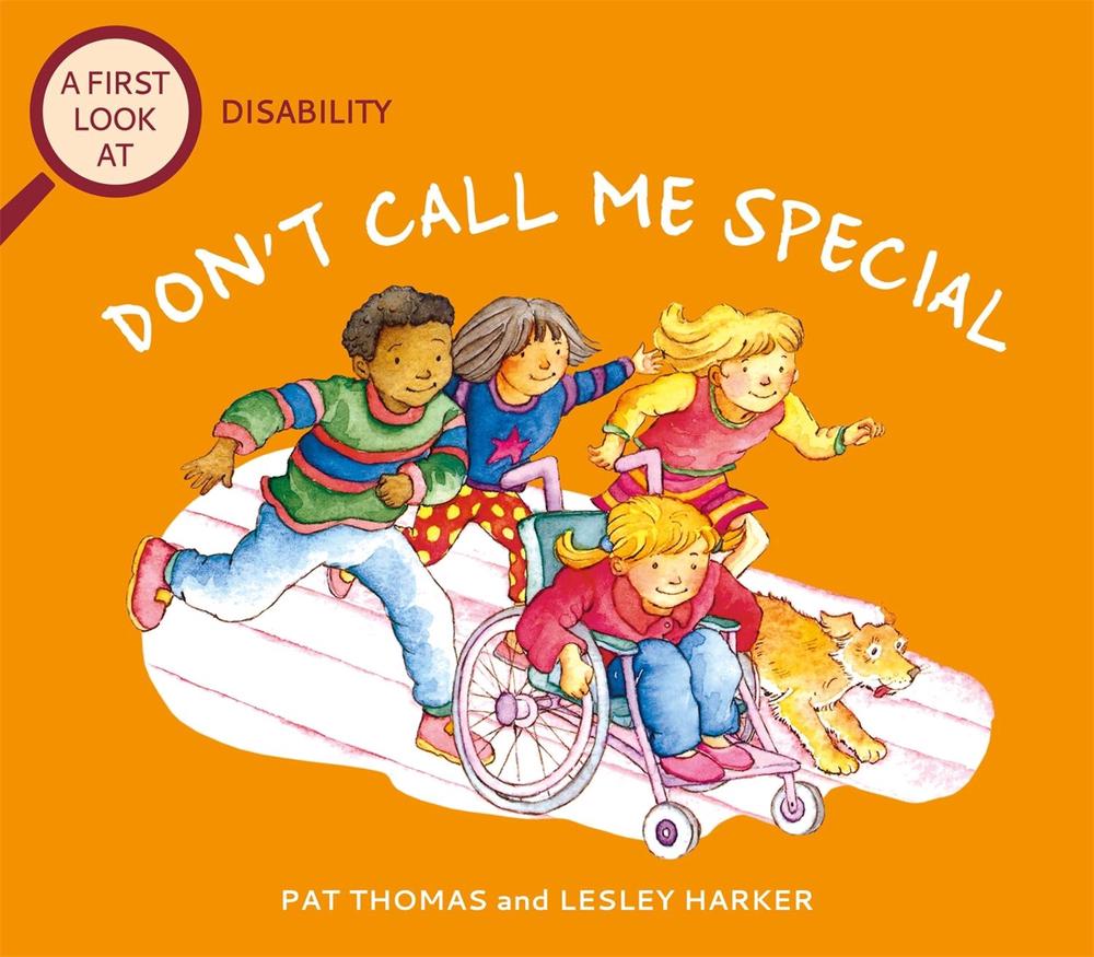 A First Look At: Disability: Don't Call Me Special, 9781526317490