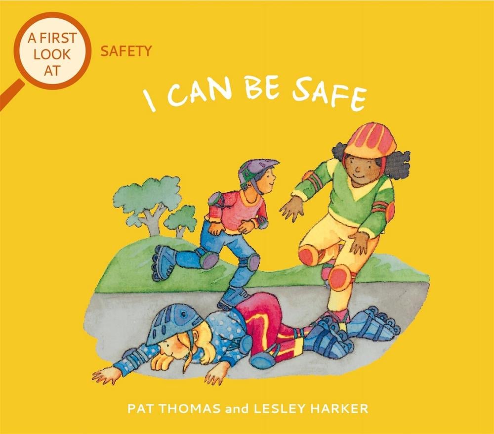 A First Look At: Safety: I Can Be Safe by Pat Thomas - ISBN: 9781526317636