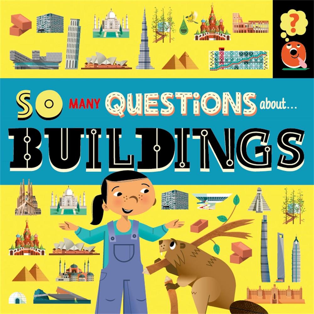 So Many Questions: About Buildings by Sally Spray - ISBN: 9781526317650