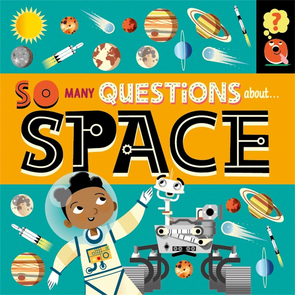 So Many Questions: About Space by Sally Spray - ISBN: 9781526317698
