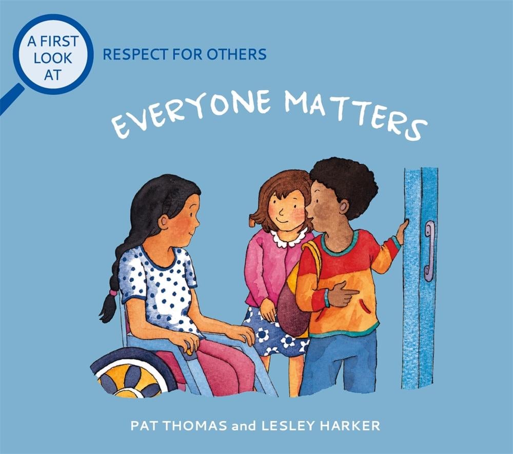 A First Look At: Respect For Others: Everybody Matters by Pat Thomas - ISBN: 9781526317728