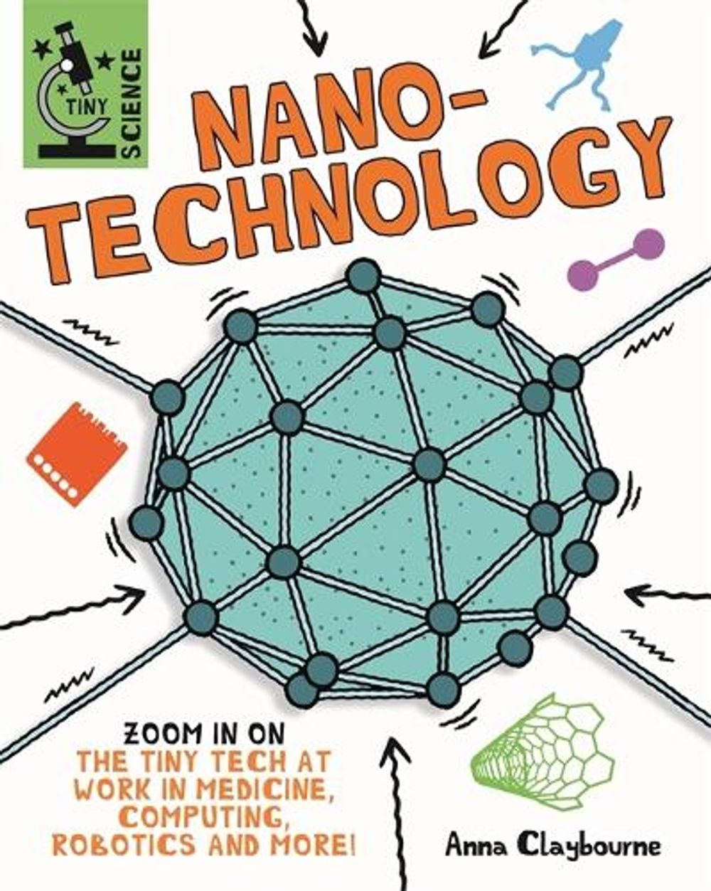 Tiny Science: Nanotechnology by Anna Claybourne - ISBN: 9781526317933