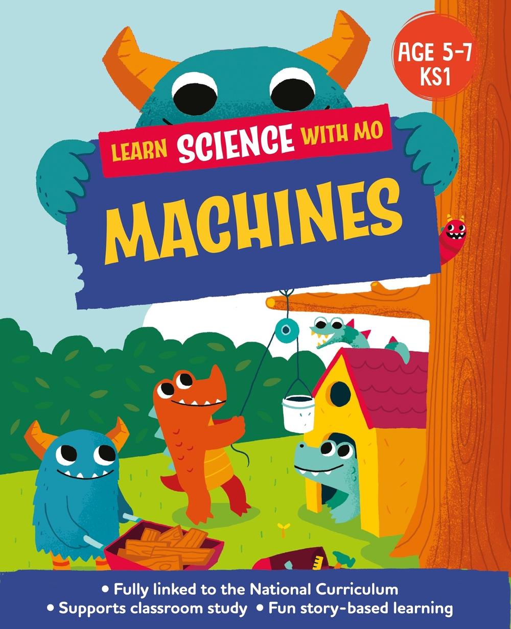 Learn Science with Mo: Machines by Paul Mason - ISBN: 9781526319227