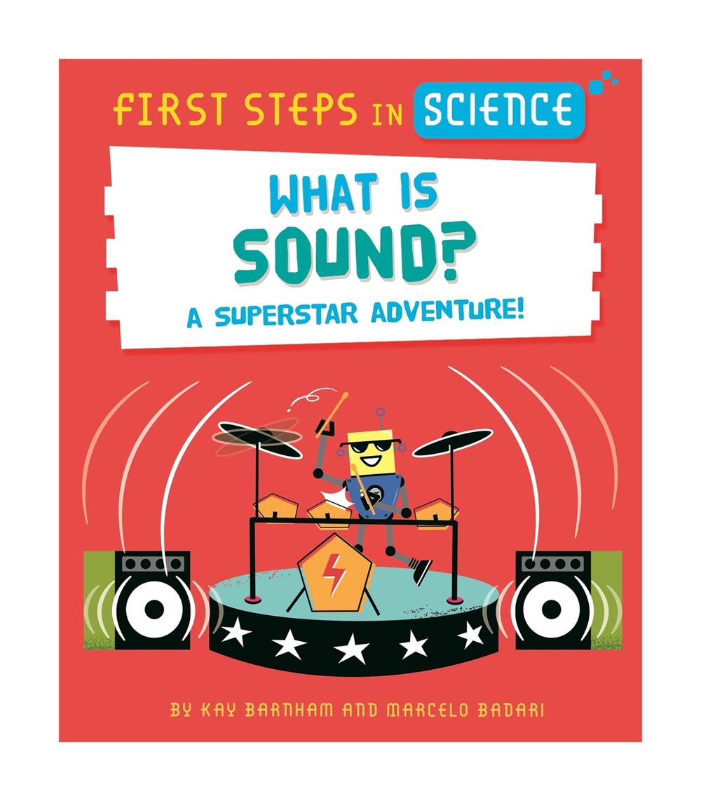 First Steps in Science: First Steps in Science: What is Sound? by Kay Barnham - ISBN: 9781526320223