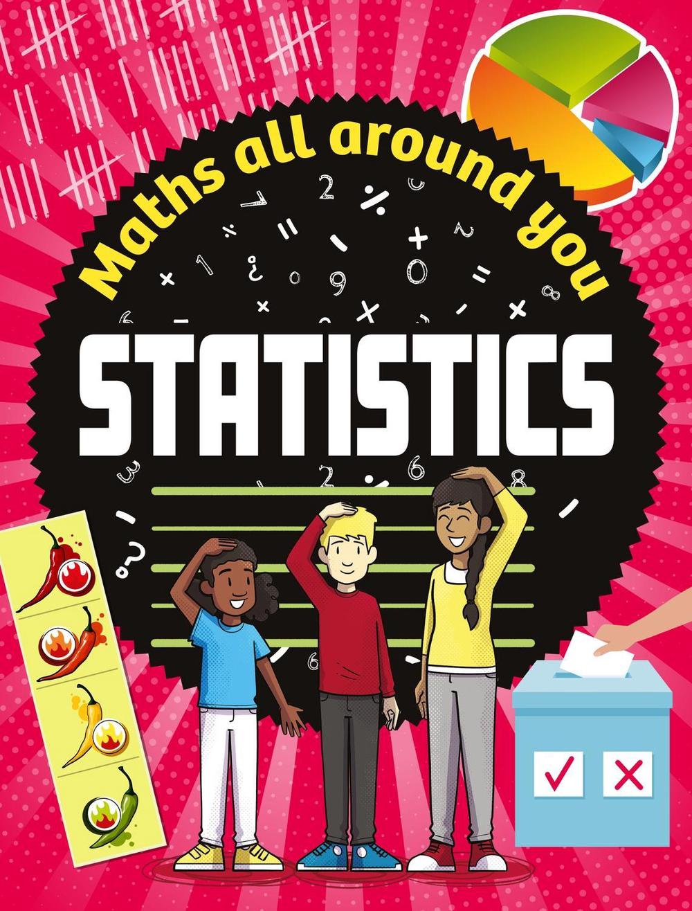 Maths All Around You: Statistics by Rob Colson - ISBN: 9781526320544