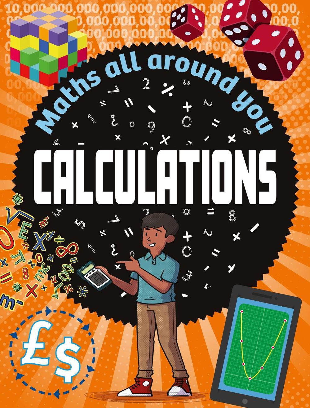 Maths All Around You: Calculations by Rob Colson - ISBN: 9781526320582