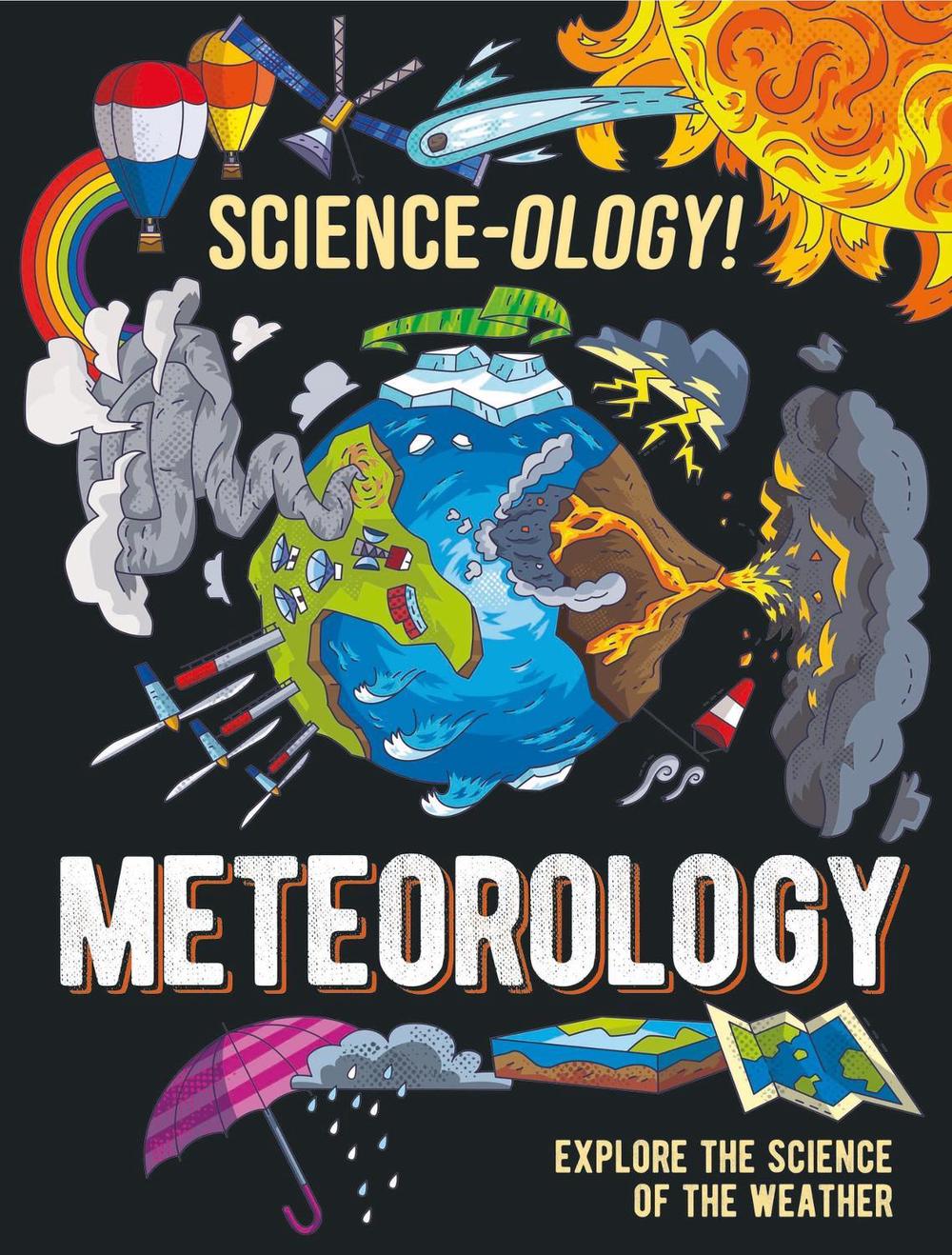 Science-ology!: Meteorology by Anna Claybourne - ISBN: 9781526320605