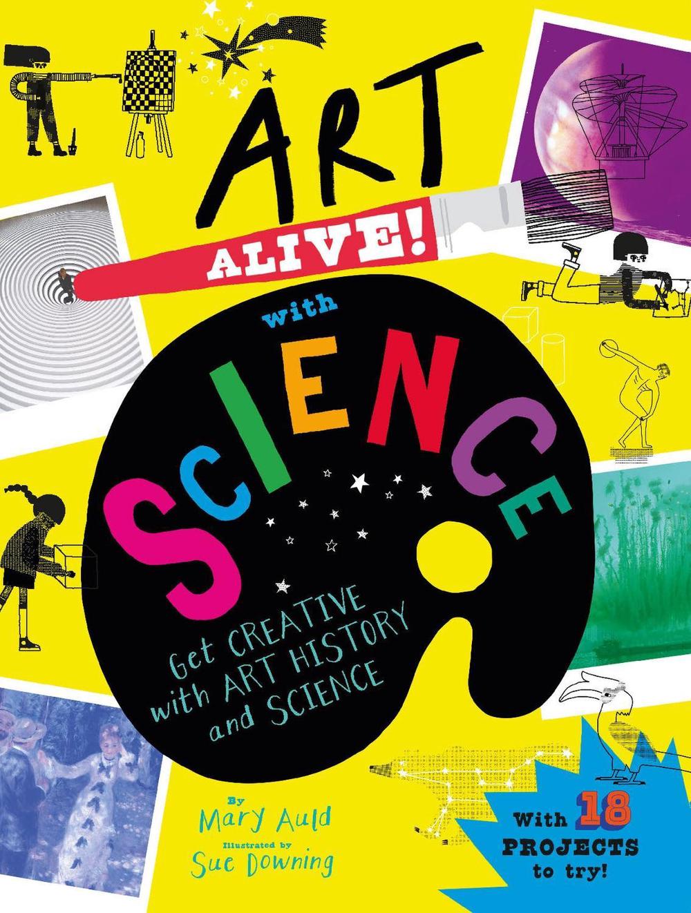 Art Alive! with Science by Mary Auld - ISBN: 9781526320674
