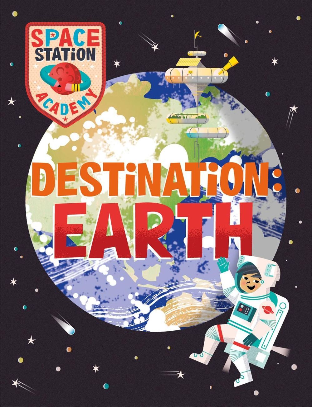 Space Station Academy: Destination Earth by Sally Spray - ISBN: 9781526320780