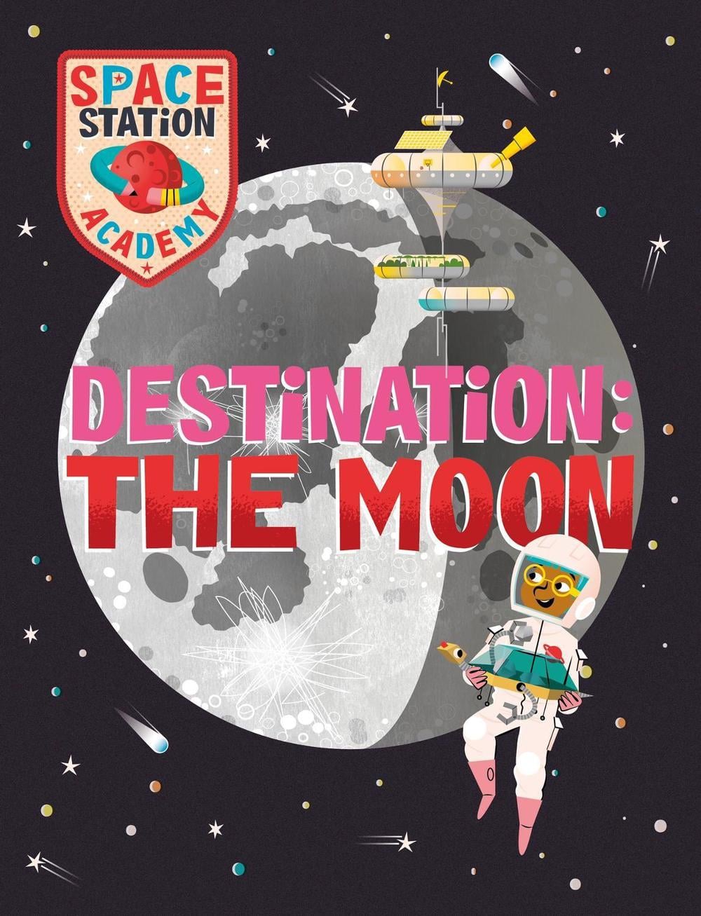 Space Station Academy: Destination The Moon by Sally Spray - ISBN: 9781526320896