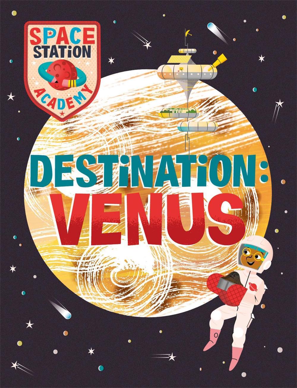 Space Station Academy: Destination Venus by Sally Spray - ISBN: 9781526320957