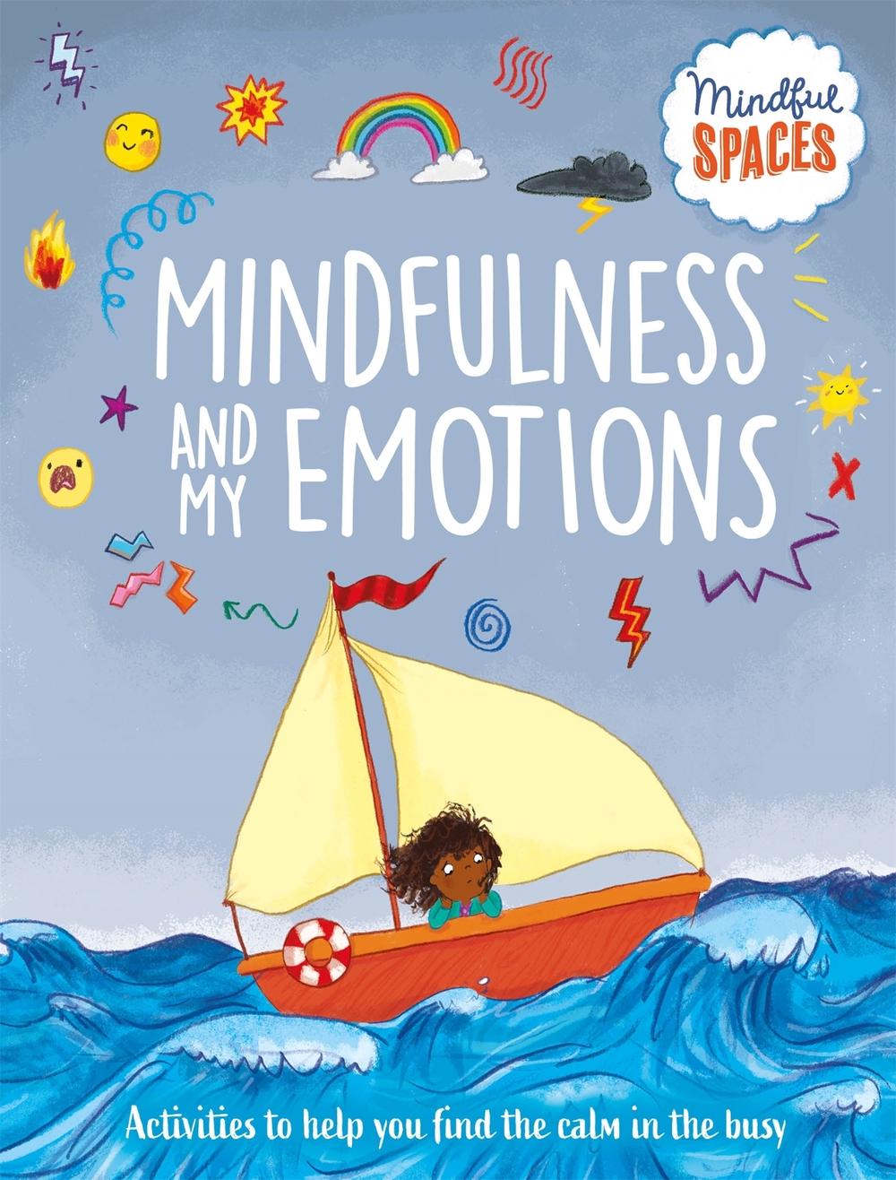 Mindful Spaces: Mindfulness and My Emotions by Sarah Jennings - ISBN: 9781526321008