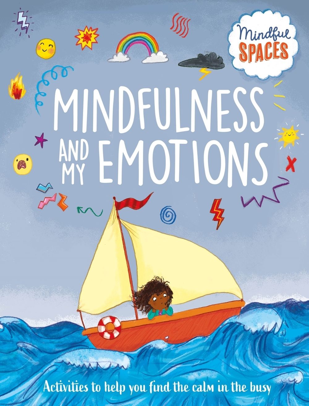 Mindful Spaces: Mindfulness and My Emotions by Sarah Jennings - ISBN: 9781526321015