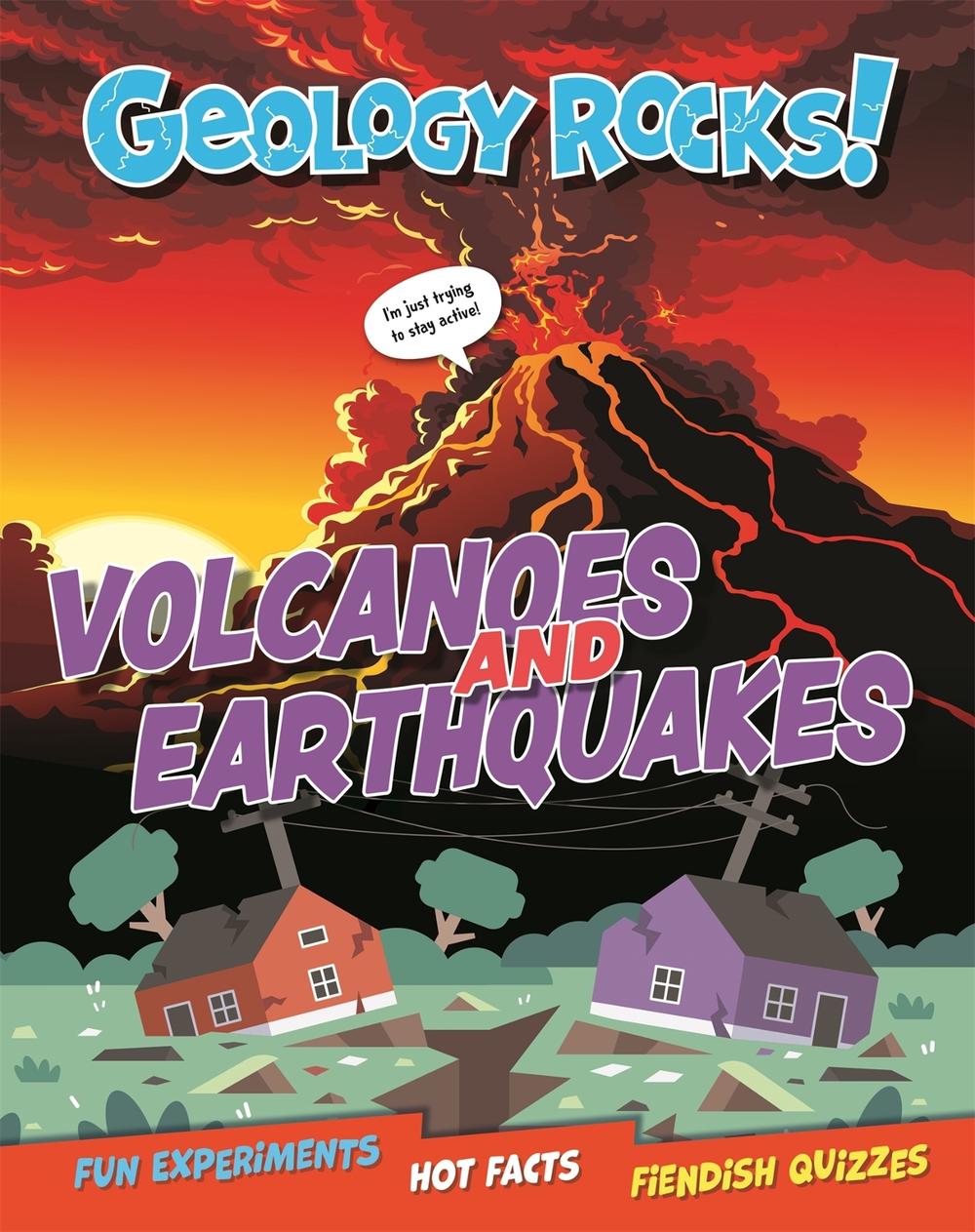 Geology Rocks!: Earthquakes and Volcanoes by Claudia Martin - ISBN: 9781526321398