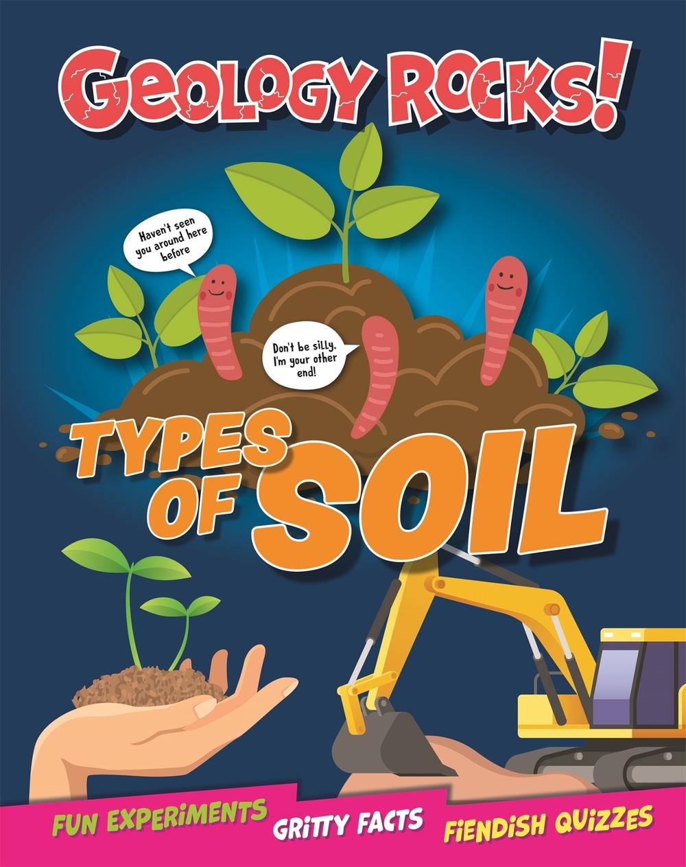 Geology Rocks!: Types of Soil by Izzi Howell - ISBN: 9781526321411