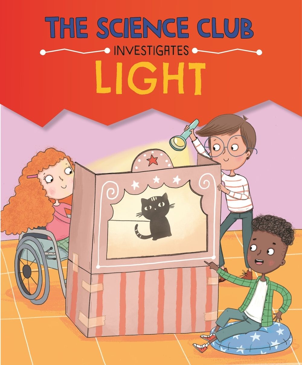 The Science Club Investigates: Light by Mary Auld - ISBN: 9781526321510
