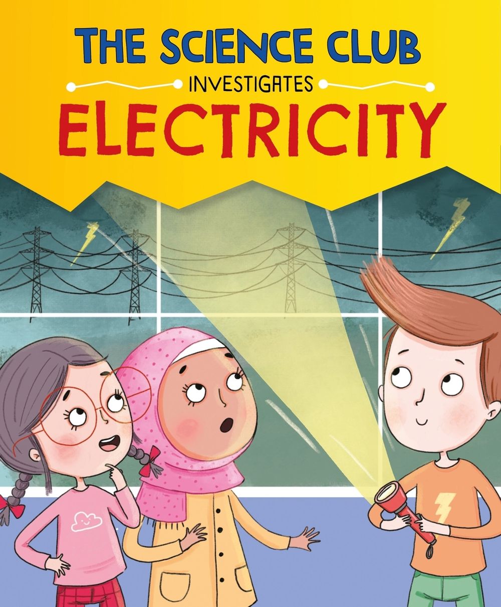 The Science Club Investigates: Electricity by Mary Auld - ISBN: 9781526321541