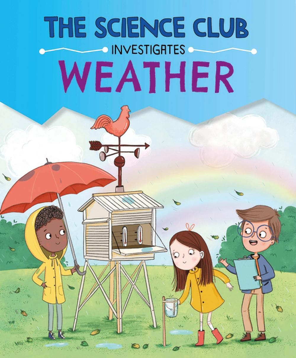 The Science Club Investigates: Weather by Mary Auld - ISBN: 9781526321626