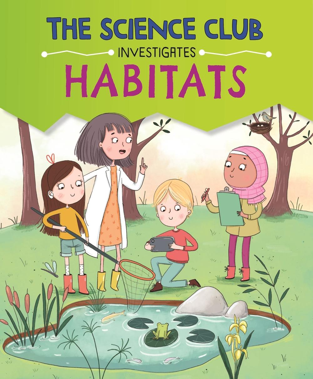 The Science Club Investigates: Habitats by Mary Auld - ISBN: 9781526321794