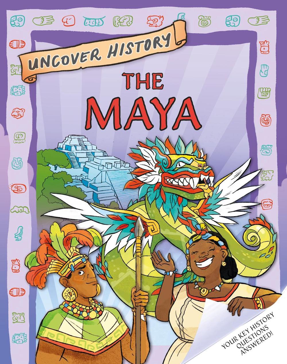 Uncover History: The Maya by Clare Hibbert - ISBN: 9781526322098