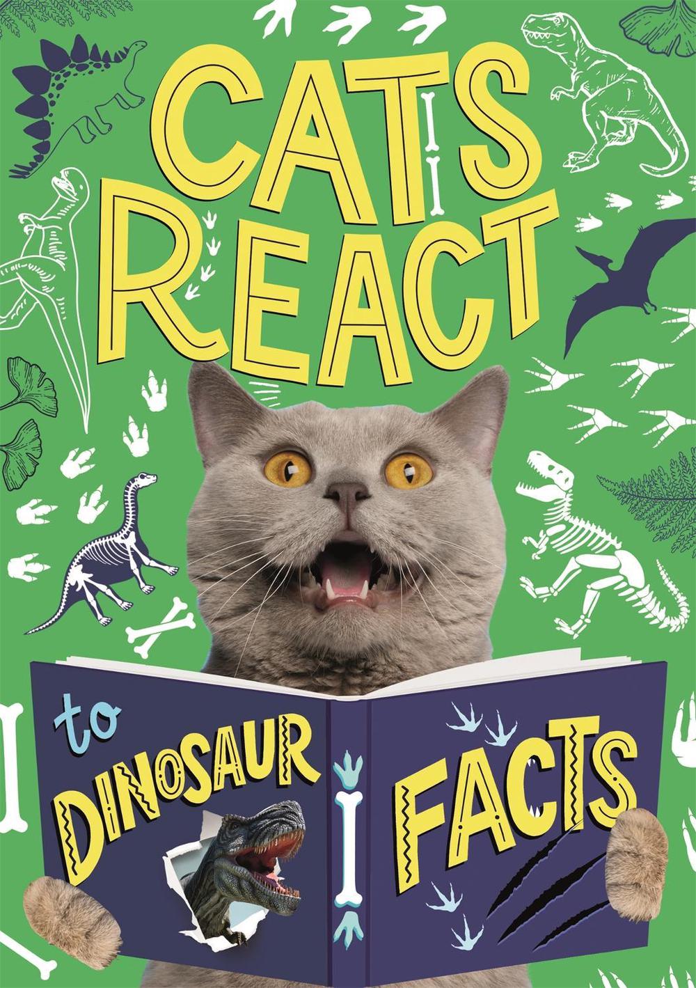 Cats React to Dinosaur Facts by Izzi Howell - ISBN: 9781526322265