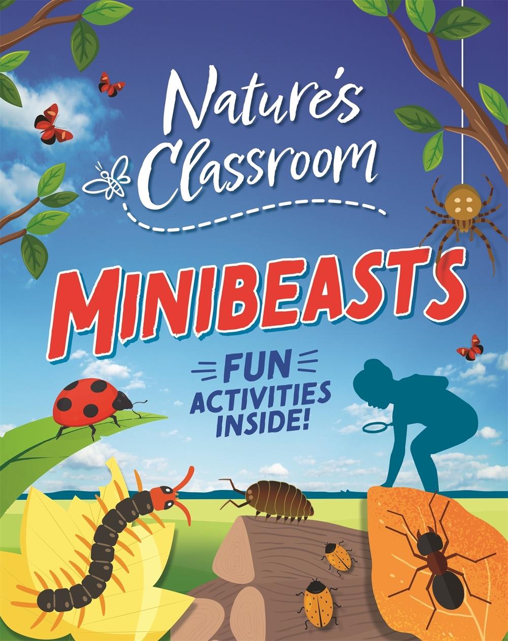 Nature's Classroom: Minibeasts by Izzi Howell - ISBN: 9781526322326