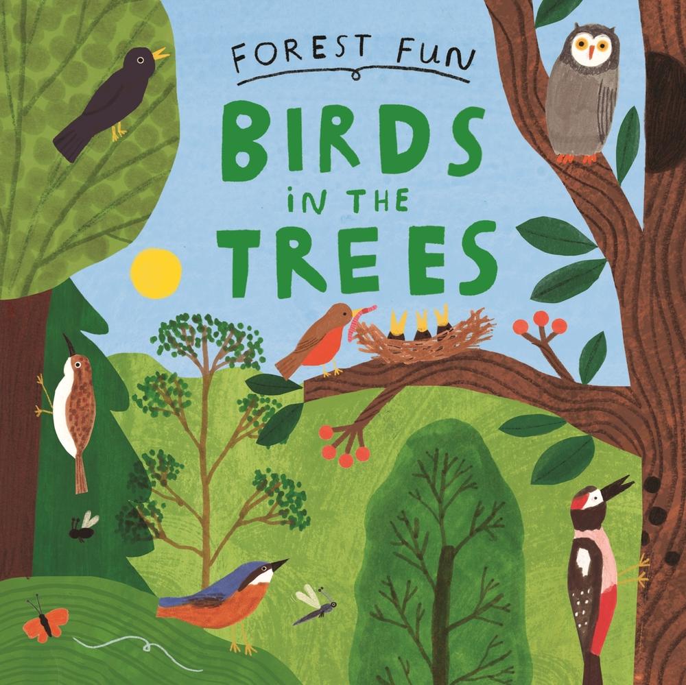 Forest Fun: Birds in the Trees by Susie Williams - ISBN: 9781526323439