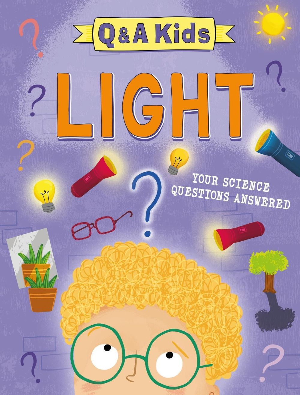Q and A Kids: Light by Angelika Scudamore - ISBN: 9781526324047
