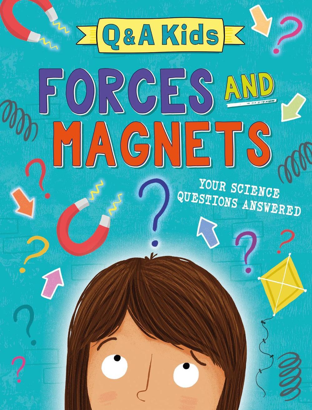 Q and A Kids: Forces and Magnets by Amy Chapman - ISBN: 9781526324085