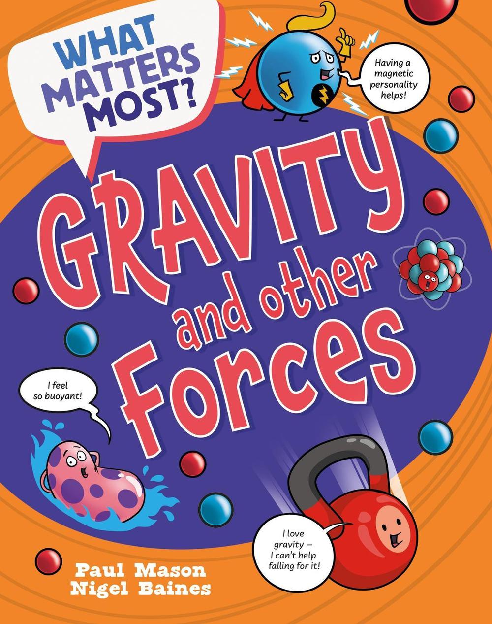 What Matters Most?: Gravity and Other Forces by Paul Mason - ISBN: 9781526324429