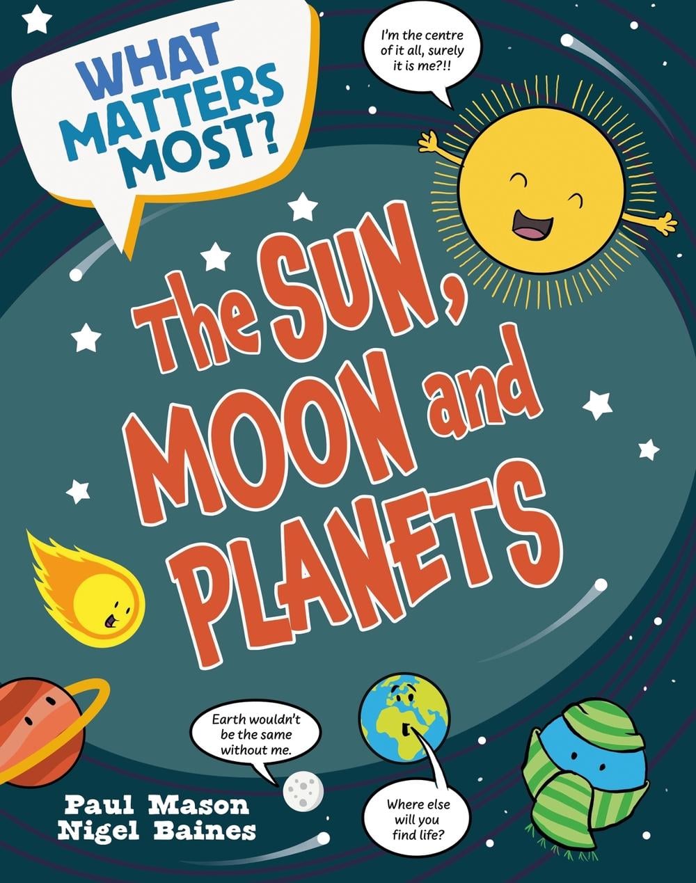 What Matters Most?: The Sun, Moon and Planets by Paul Mason - ISBN: 9781526324474