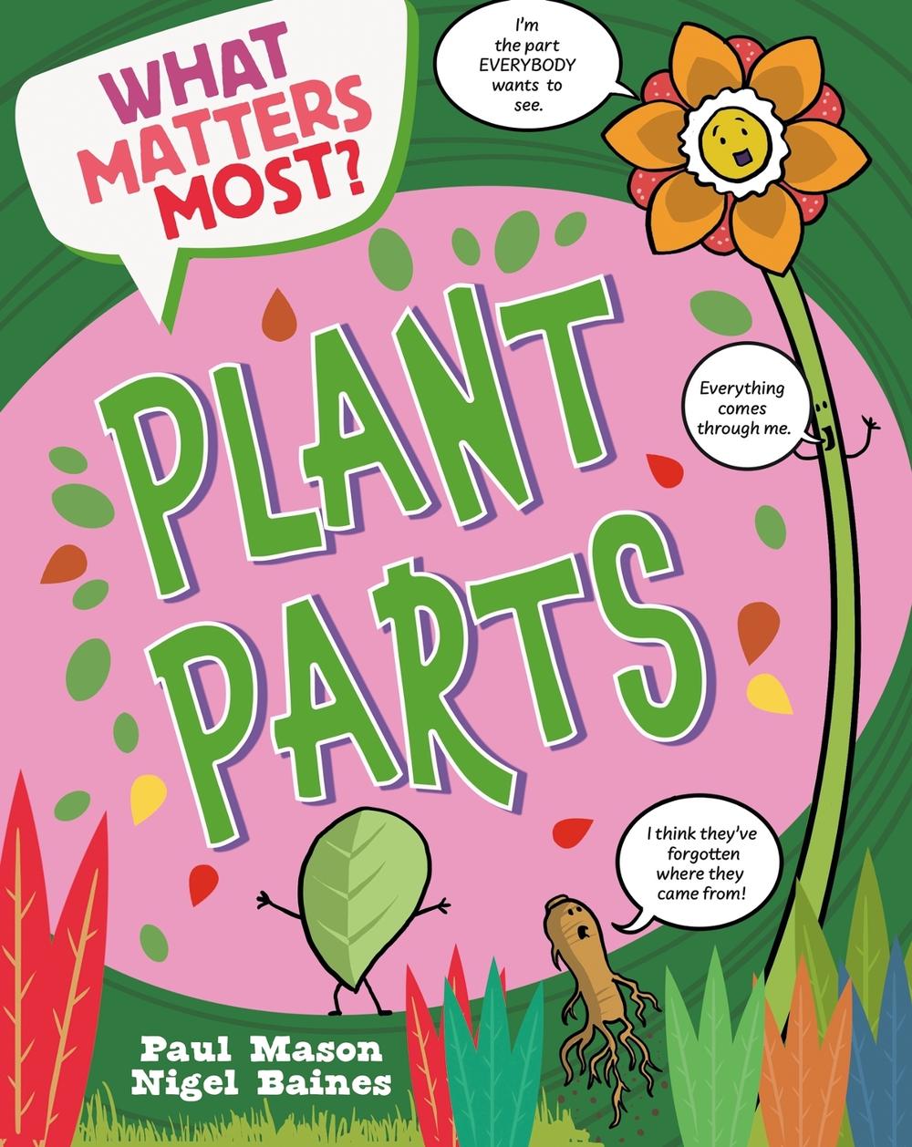 What Matters Most?: Plant Parts by Paul Mason - ISBN: 9781526324481