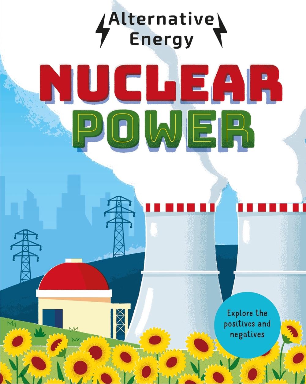 Alternative Energy: Nuclear Power by Louise Kay Stewart - ISBN: 9781526324689