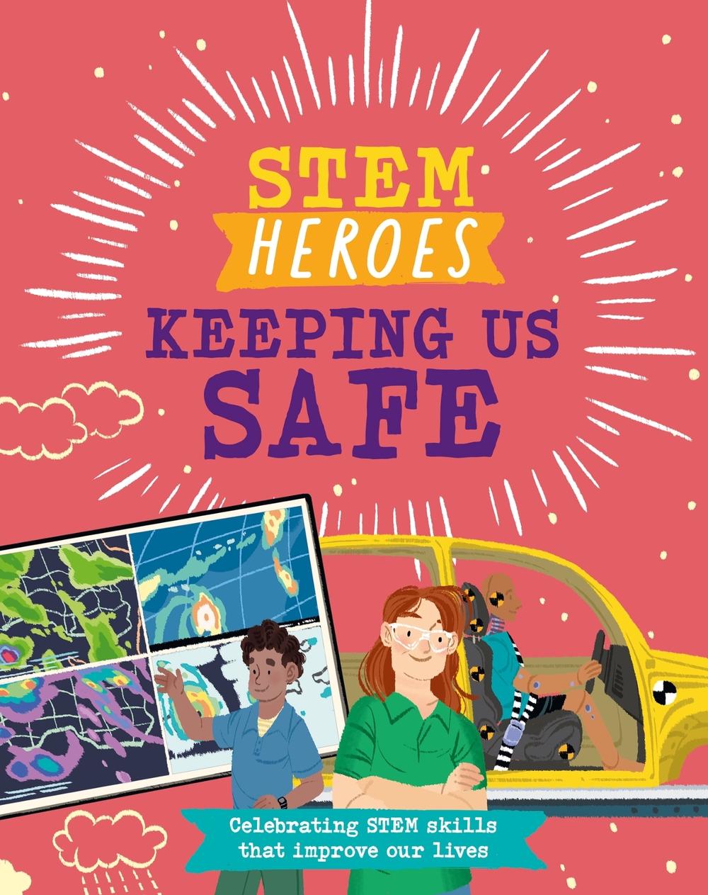 STEM Heroes: Keeping Us Safe by Tom Jackson - ISBN: 9781526324764