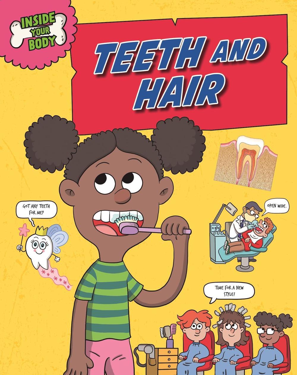 Inside Your Body: Teeth and Hair by Angela Royston - ISBN: 9781526325211