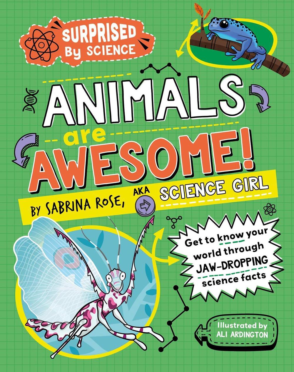 Surprised by Science: Animals are Awesome! by Sabrina Rose Science Girl - ISBN: 9781526325389