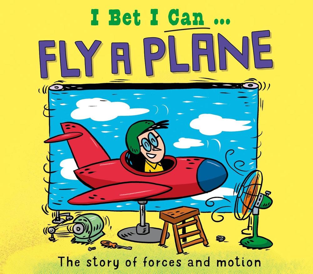 I Bet I Can: Fly a Plane by Tom Jackson - ISBN: 9781526325440