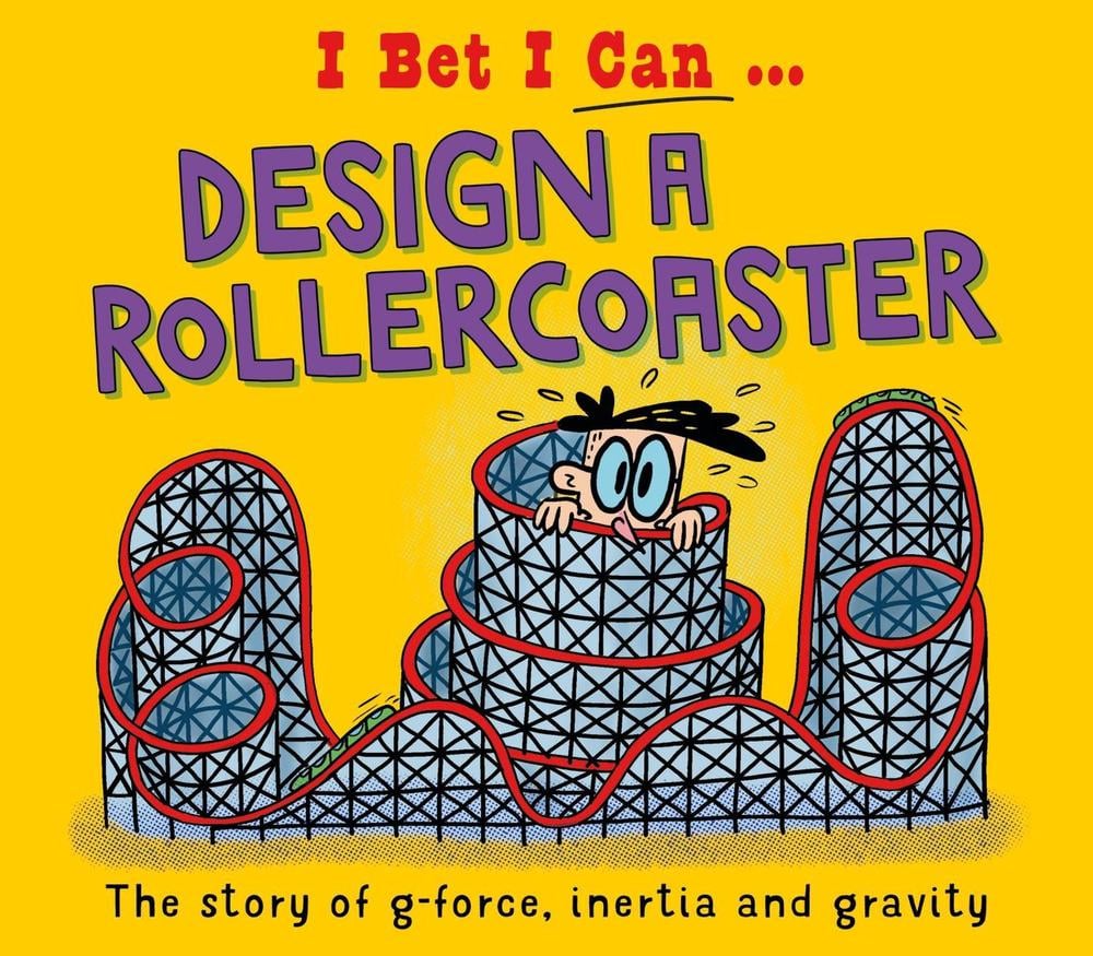 I Bet I Can: Design a Rollercoaster by Tom Jackson - ISBN: 9781526325594