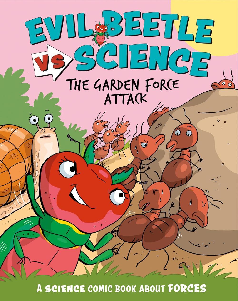 Evil Beetle Versus Science: The Garden Force Attack by Paul Mason - ISBN: 9781526325709