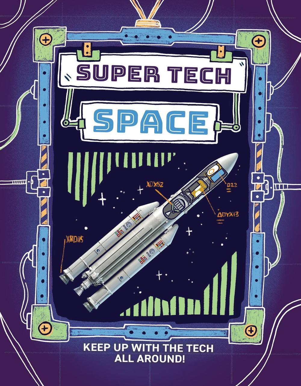 Super Tech: Space by Clive Gifford - ISBN: 9781526325754