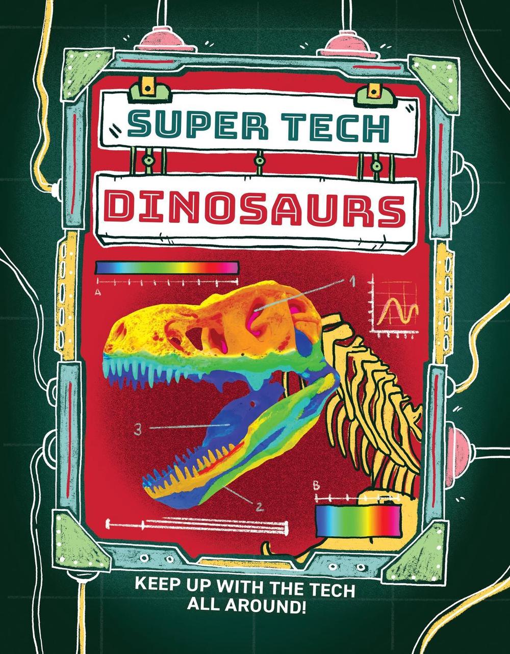 Super Tech: Dinosaurs by Clive Gifford - ISBN: 9781526325808