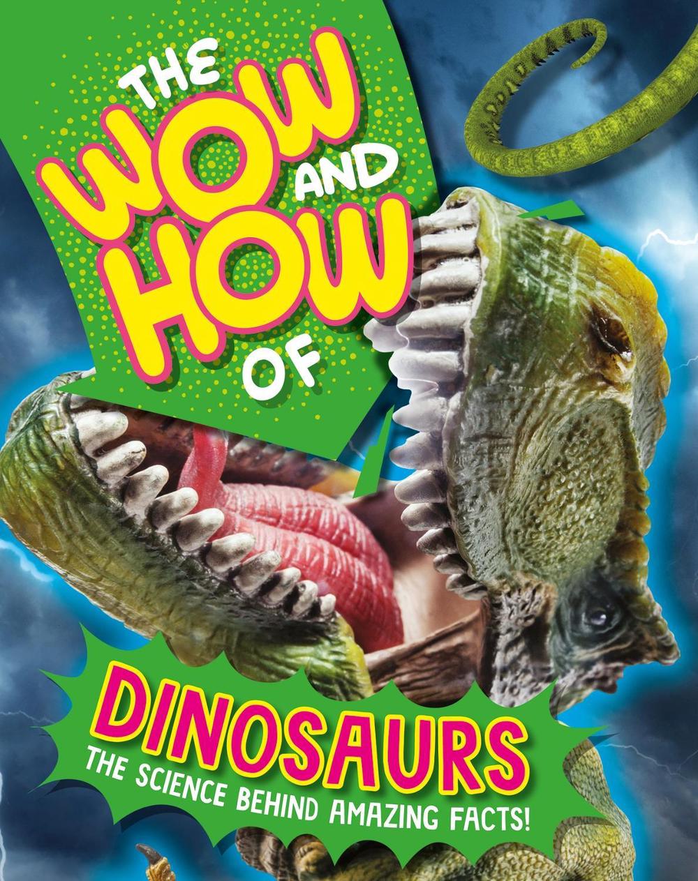 The Wow and How of Dinosaurs, 9781526326225