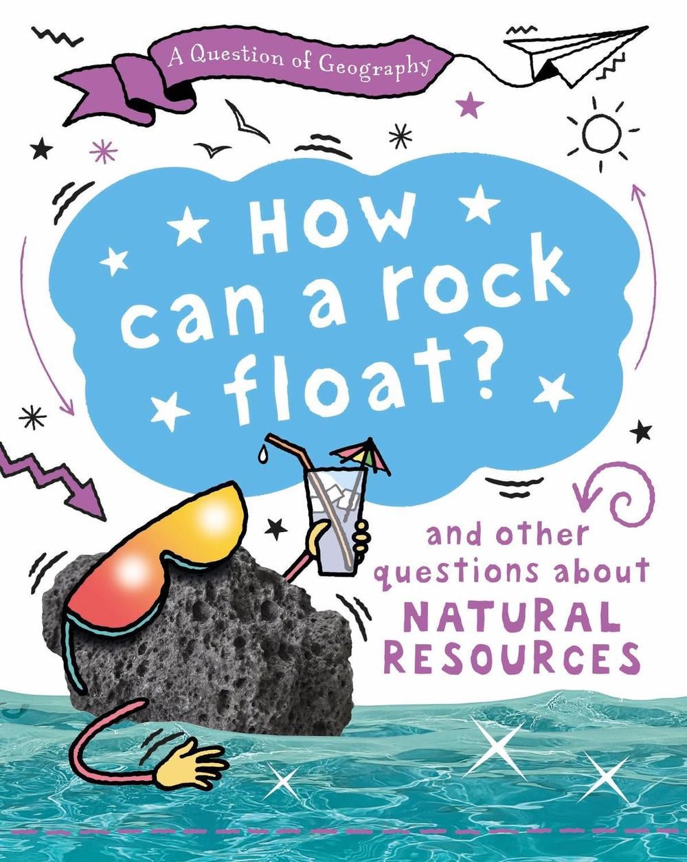A Question of Geography: How Can a Rock Float? by Clive Gifford - ISBN: 9781526326669